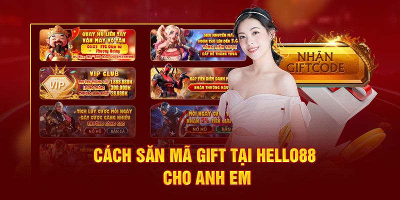 Cách săn mã gift tại Hello88 cho anh em